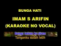 BUNGA HATI - IMAM S ARIFIN (KARAOKE NO VOCAL)