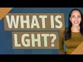 What is LGHT