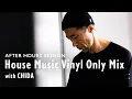 Download Lagu House Music Vinyl Only Mix with CHIDA  |  AFTER HOURS SESSION