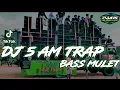 Download Lagu DJ 5AM TRAP VERSION BASS MULET VIRAL ‼️ DJ ANDIKA Pakis Slow Bass