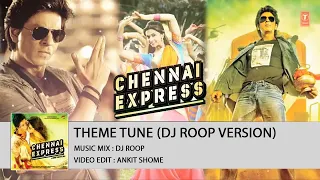 Chennai Express 2013 Theme Background Music DJ ROOP S Remix 