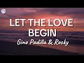 Download Lagu Let The Love Begin || Gino Padilla, Rocky || Lyrics