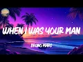 Download Lagu Bruno Mars - When I Was Your Man (Lyrics)
