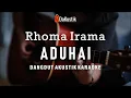 Download Lagu aduhai - rhoma irama (akustik karaoke)