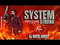 Download Lagu System Strong || Warning Of Jealous || Dj Kafeel Kanth