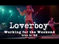 Download Lagu LOVERBOY ‘Working For The Weekend (Live In '82)' - Official Video -  'Live In '82' Out Now