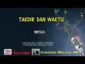 Takdir dan waktu - Mega  Karaoke tanpa vokal
