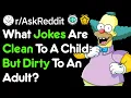 Dirty Jokes That Seem Innocent To Kids