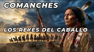 LOS COMANCHES:  El Imperio Indígena que Doblegó a Tres Naciones.