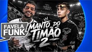 MC Hariel e MC Kevin - Manto do Timão 2 (DJ DMENOR) LANÇAMENTO 2026