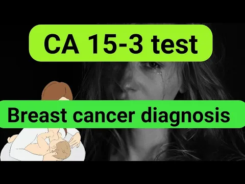 Download MP3 CA 15-3 test | Breast cancer diagnosis | tumor marker (Everything you need to know)