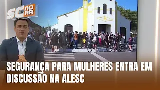 Assembleia Legislativa de SC busca novos mecanismos para diminuir a violência contra mulheres