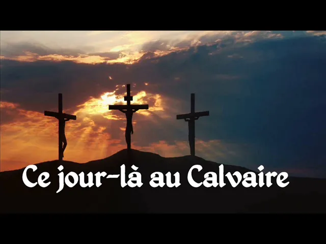 Ce jour-là au Calvaire  (William Branham)