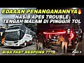 Lagu EDAAAN PENANGANANNYA 🔥 Nasib Apes Trouble Tengah Malam Di Tol 😱| trip Balisana BR 04 “ Alucard “