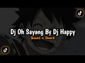 Download Lagu Dj Oh Sayang By Dj Happy Team - Slowed + Reverb 🎧🎶