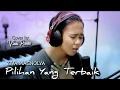 Pilihan yang terbaik - Ziva Magnolya | Cover by Vani Ponto