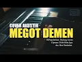 Download Lagu Megot Demen - Ria Agustin || Cover Lagu Tarling Akustik