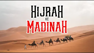 Download Hijrahnya Nabi Muhammad ﷺ ke Kota Madinah || Sirah Nabawi MP3