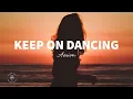 Download Lagu AVAION - Keep On Dancing (Lyrics)