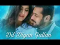 Dil diyan gallan [ Slowed + reverb ] - Lofi remix - Atif aslam || Sk lofi #atifaslam
