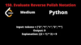 LEETCODE 150 EVALUATE REVERSE POLISH NOTATION PYTHON