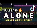 Download Lagu DJ ALONE [FULL BASS GACOR] ANDRI ANTU REMIX NEW 2025