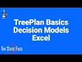 M7 TreePlan for Excel-Decision Tree Basics