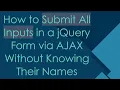 How to Submit All Inputs in a jQuery Form via AJAX Without Knowing Their Names