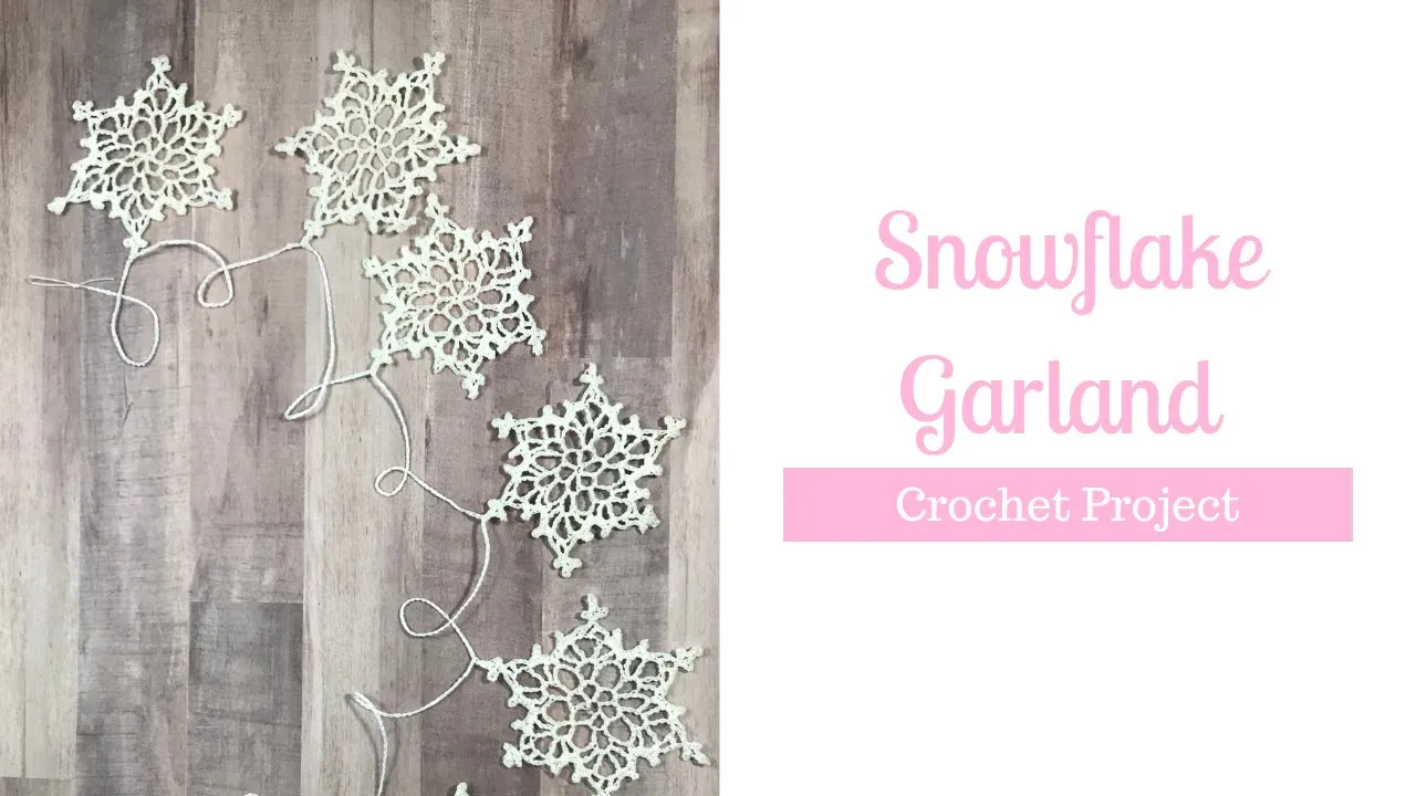 Crochet Snowflake Garland | Crochet Along Tutorial