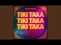 Lagu Tiki Taka (Extended Mix)