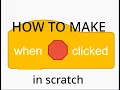 How to Make Stop Sign Clicked Block in Scratch