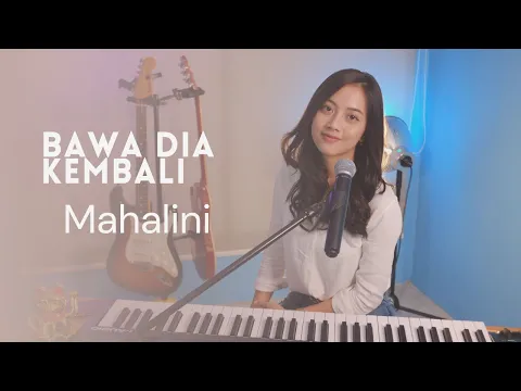 Download MP3 BAWA DIA KEMBALI @mahaliniraharjaofc   MICHELA THEA COVER