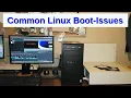 Four Linux Boot-Issues and how to fix them