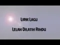 Download Lagu Lirik lagu Lelah dilatih rindu _ Nazia marwiana