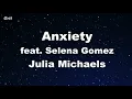 Anxiety feat Selena Gomez - Julia Michaels Karaoke 【No Guide Melody】 Instrumental
