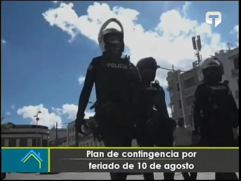 Plan de contigencia por feriado de 10 de agosto