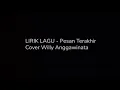 Download Lagu Pesan Terakhir Lyodra - Lirik Lagu Cover Willy Anggawinata (menghilang jauh darimu)