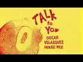 ANOTR, 54 Ultra - Talk To You (Oscar Velazquez House Mix)