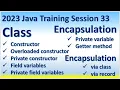 2023 Java Training Session 33 Encapsulation via class or record Class private constructor field