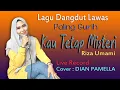 Download Lagu Dangdut Lawas Paling Gurih, KAU TETAP MISTERI  Riza Umami, COVER DIAN PAMELLA
