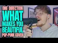 Lagu One Direction 'What Makes You Beautiful' [Pop Punk Cover]