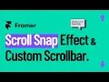 Scroll Snap Effect Custom Scrollbar using Framer