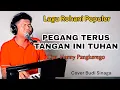 Download Lagu Pegang Terus Tangan Ini Tuhan (Putri Siagian) Cover Budi Sinaga Live