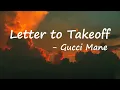 Gucci Mane - Letter to Takeoff