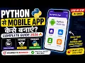 How to make a mobile app from Python Kivy BeeWare Chaquopy Full Guide 2026