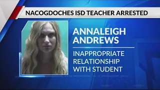 Former Nacogdoches ISD middle school teacher arrested on charges of inappropriate relationship with