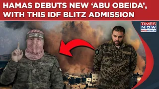 hamas al qassam debuts new abu obeida with this explosive idf blitz admission u0026 a big face reveal