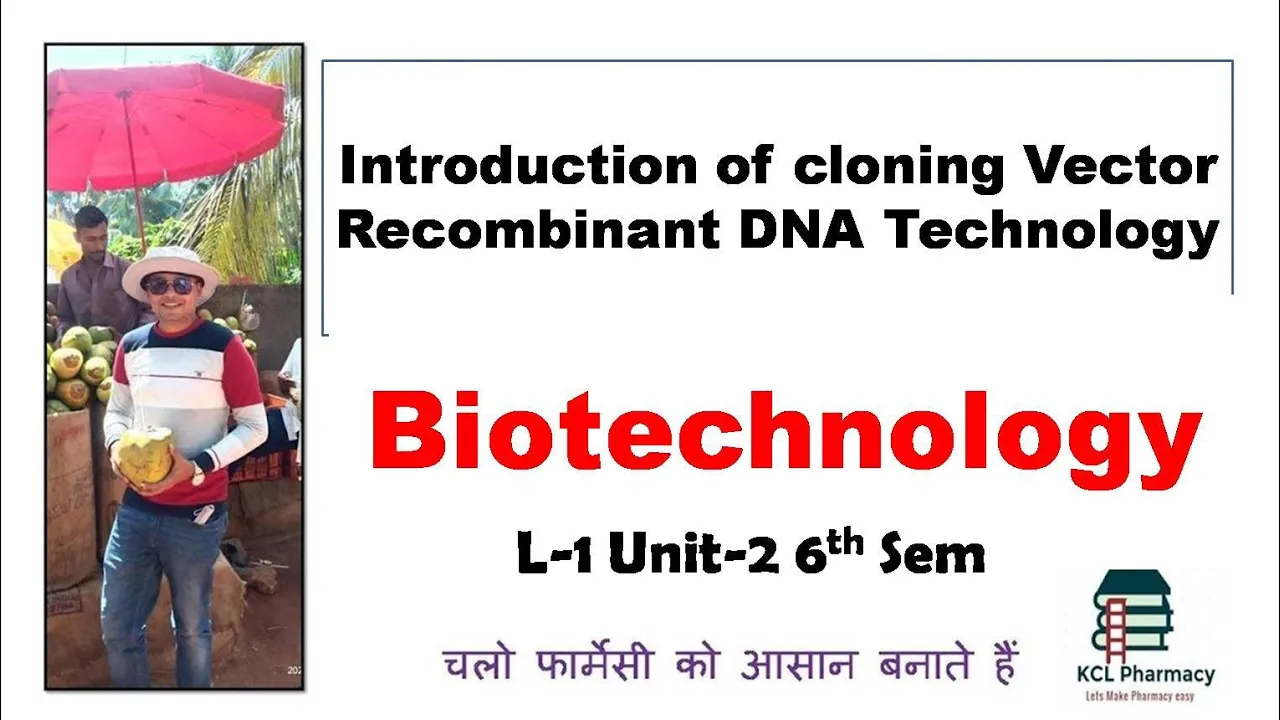 introduction of cloning vector - Recombinant DNA Technology/ Biotechnology unit-2 L-1 6th sem