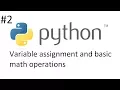 Python Tutorial 2 Variable Assignment and Basic Math Operations
