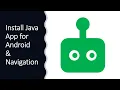 Installation and Navigate Java App for Android